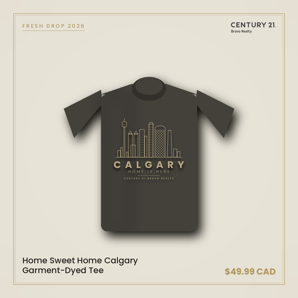 Home Sweet Home Calgary Garment-Dyed Tee — Century 21 Bravo Realty