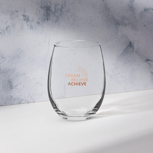 "Dream Believe Achieve" with logo Stemless wine glass